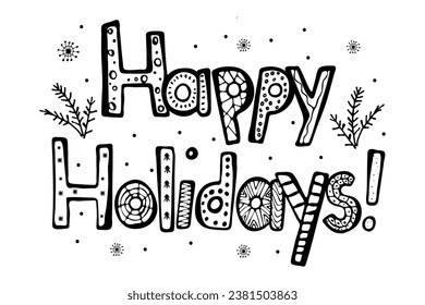 Winter holidays poster or greeting card with inscription, snowflakes and fir branches.Happy holidays.Vector doodle illustration.