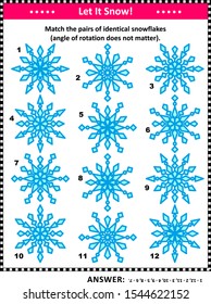 Winter and holidays themed visual puzzle: Match the pairs of identical snowflakes (angle of rotation does not matter). Answer included.