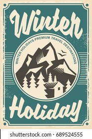 Winter holidays travel destinations, retro poster design on old paper texture. Travel and vacation theme with winter mountain landscape.