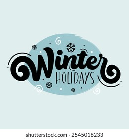 Winter holidays typography logo with snowflaks vector illustration. Winter label, tag, sticker, hand drawn lettering for winter season party, sale, vacation. Cold weather banner, poster.