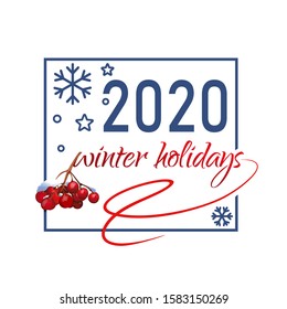 Winter holidays - typography text in blue frame. Christmas logo design with rowan branch and snowflakes on white background. Lettering card. Vector illustration