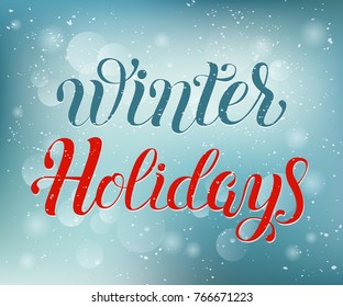 Winter Holidays vector lettering illustration. Perfect for logos, emblems, invitation, greeting card, t-shirt, prints and posters. Hand drawn winter inspiration phrase. 