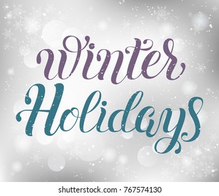 Winter Holidays vector lettering illustration. Perfect for logos, emblems, invitation, greeting card, t-shirt, prints and posters. Hand drawn winter inspiration phrase. 