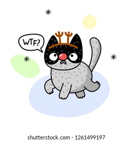 Winter illustration with cat in a deer costume and wtf message. Cute kitten. Vector illustration for a postcard, poster, print for clothes or accessories. New Year and Christmas.