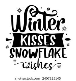 Winter Kisses Snowflake Wishes, Funny Christmas t-shirt design, Retro Christmas Design, Merry Christmas, Winter, Xmas, Holiday and Santa Design, Commercial Use, Cut Files Cricut, Silhouette, EPS, dxf,
