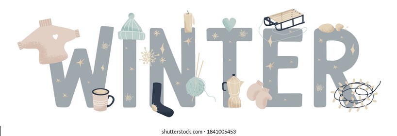 Winter lettering with delicate set of elements for winter decor. Sweater, socks, garland, hat, mittens, sled, candle, coffee pot, mug and snowflakes. Vector flat winter text on white background.