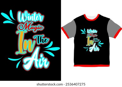 Winter magic in the air T shirt design 