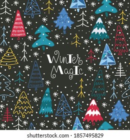 Winter Magic handwritten text and Christmas trees seamless pattern on grey background. Vector colorful illustration for winter and holidays theme drawing in simple doodle cartoon style. Hand lettering