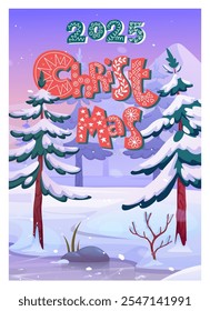 Winter nature. 2025 New Year. Christmas greeting card. Snowy trees. Forest snowdrifts. Wintertime landscape. Xmas park. Ice lake. Frozen firs. Mountain wild scenery. Cute font. Vector holiday banner