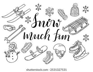 Winter outdoor activities doodle set with calligraphy lettering Snow much fun. Snowboard, snowman, helmet, skis, sledge and skates isolated on white background. Cute items for coloring pages, stickers