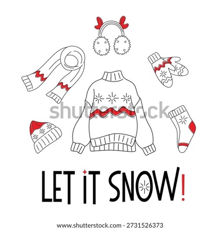 Winter outline cloth with test Let it snow. Hand drawn vector illustration with scarf; socks; sweater; hat; mittens; headphones; horns; for greeting card, knitting enthusiast.  Seasonal oudoor activity; diy