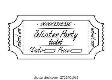 Fiesta de invierno. Boleto para admitir uno. Fecha y Precio. Boceto. Letras cursivas escritas a mano. Ilustración vectorial. Ticket de desempate con un número. Esquema en un fondo blanco aislado. 