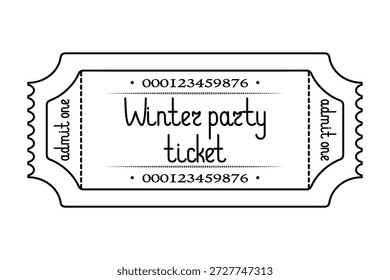Boleto de fiesta de invierno "Admite uno". Boceto. Letras escritas a mano. Ilustración vectorial. Ticket de desgarro con número de serie. Esquema en un fondo blanco aislado. Estilo Doodle. Libro para colorear para niños. Idea de Diseño web.