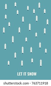 Winter poster or greeting card with fir trees. Let it snow. Abstract retro art. Vector illustration.