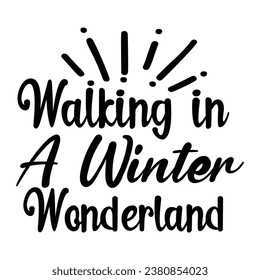 Winter quote design for t-shirt, cards, frame artwork, bags, mugs, stickers, tumblers, phone cases, print etc.