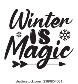 Winter quote design for t-shirt, cards, frame artwork, bags, mugs, stickers, tumblers, phone cases, print etc.