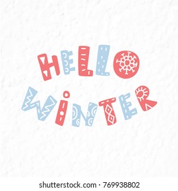 Winter quote and phrase. Hand drawn lettering with decorative elements. Scandinavian style.