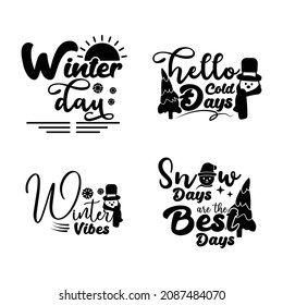 winter quote set. suitable for design T-Shirts, Apparel, Drink ware, Mugs, Pillows, Signs, Stickers, etc. Design template vector