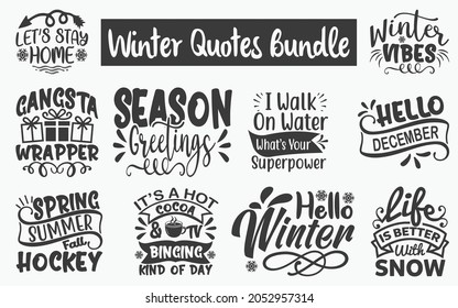 Winter Quote SVG Design. Winter quote t shirt design, Quote about Winter, Winter cut files, SVG files, eps Files for Cutting Machines Cameo Cricut, Snow Quote, SVG bundle of December