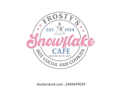 Winter Quotes typography t shirt design Frosty’s Snowflake cafe Hot Cocoa and cookies