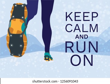Winter Running. Sneakers With Ice Cleats For Running On Snow And Ice. Keep Calm And Run On. Motivation