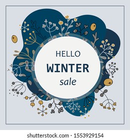 Winter sale banner design. Winter  vector illustration with berries, winter fild plants, cute abstract structures, abstract backdrop and place for text. Use for party invite, poster, greeting card.