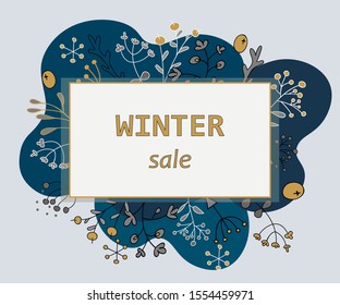 Winter sale banner design. Winter  vector illustration with berries, winter fild plants, cute abstract structures, abstract backdrop and place for text. Use for party invite, poster, greeting card.