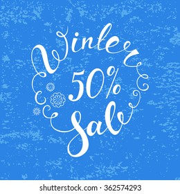 Winter Sale banner. Handwriting Inscriptions. Vector background. Calligraphy. Lettering. 
