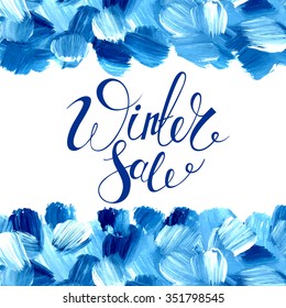 Winter Sale banner. Vector background. Calligraphy. Lettering. Acrylic blue texture.