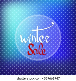 Winter Sale, blurred background, calligraphy lettering, poster design template, vector illustration