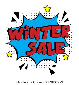 winter sale. Comic book explosion with text -  winter sale. Vector bright cartoon illustration in retro pop art style. Can be used for business, marketing and advertising.  Banner flyer pop art comic 