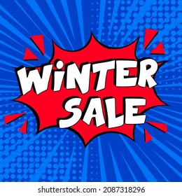 winter sale. Comic book explosion with text -  winter sale. Vector bright cartoon illustration in retro pop art style. Can be used for business, marketing and advertising.  Banner flyer pop art comic 