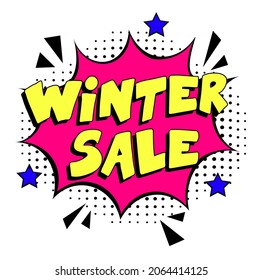 Winter Sale comic texto pop art anuncio. Estilizada burbuja de habla retro-cómica. Texto de expresión Winter Sale. Perfecto para banner de descuento de ventas, afiche. Ilustración vectorial, diseño vintage, pop a