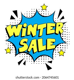 Winter Sale comic text pop art advertise. Stylish colorful retro comic speech bubble. Expression text Winter Sale. Perfect for sales discount banner, poster. Vector illustration, vintage design, pop a