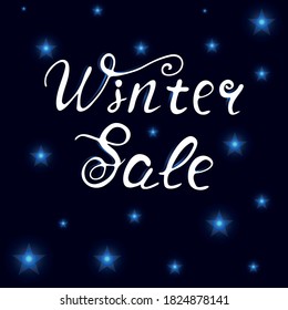 Winter sale. Vector isolated hand drawn winter lettering in the background with the stars. Template for poster, banner or flyer graphic design.