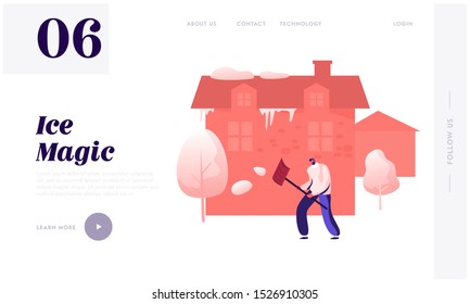 Winter Season Climate Website Landing Page. Man in Warm Clothes Working with Shovel Cleaning House Backyard Territory from Snow at Wintertime in Suburb Web Page Banner. Flat Vector Illustration