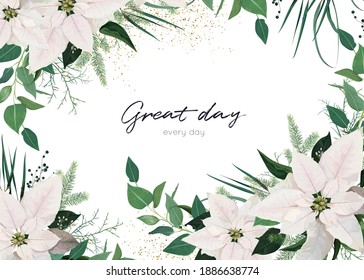 Winter season invite, greeting, banner vector design. Ivory white poinsettia flowers, Christmas tree branches, eucalyptus greenery, green leaves, herbs floral wreath frame. Tender holiday illustration