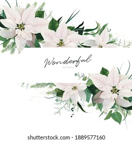 Winter season wedding floral invite, invitation card editable vector design. White Poinsettia flowers, Christmas spruce tree, Eucalyptus greenery branches, green leaves, herbs stylish decorative frame