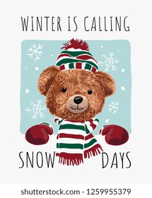 winter slogan with bear doll on snowflakes background