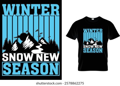 Winter Snow New Season - T-Shirt Design