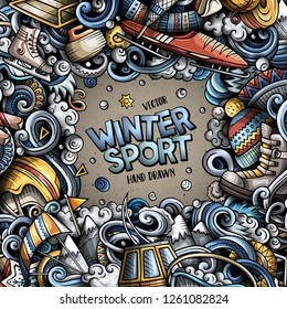 Winter sports hand drawn vector doodles illustration. Ski resort frame card design. Cold season outdoor activities elements and objects cartoon background. Bright colors funny border