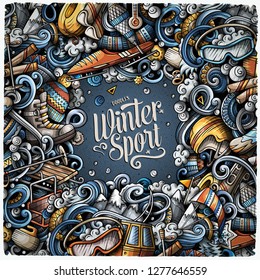 Winter sports hand drawn vector doodles illustration. Ski resort frame card design. Cold season outdoor activities elements and objects cartoon background. Bright colors funny border