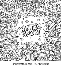 Winter sports hand drawn vector doodles illustration. Ski resort frame card design. Cold season outdoor activities elements and objects cartoon background. Line art funny border