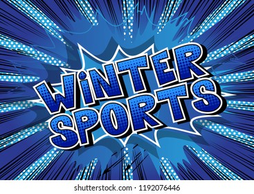 Winter Sports - Vector illustrated comic book style phrase.