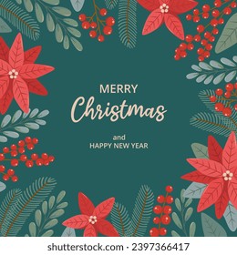 Tarjeta festiva cuadrada de invierno sobre fondo verde con texto Feliz Navidad en estilo vectorial plano. Ramas de árboles de navidad dibujadas a mano, poinsettia, bayas rojas. Decoración floral de temporada.