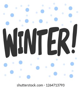 Winter. Sticker for social media content. Vector hand drawn illustration design. Bubble pop art comic style poster, t shirt print, post card, video blog cover