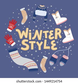 Winter style hand drawn lettering. Handwritten holidays phrase with cozy clothing items. Flat cartoon vector illustration. Seasonal greeting cards, poster, t-shirt design.