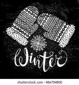Winter text and knitted woolen mittens with snowflakes. Seasonal shopping concept for design cards or labels. Stylized drawing chalk on blackboard. Isolated vector illustration.