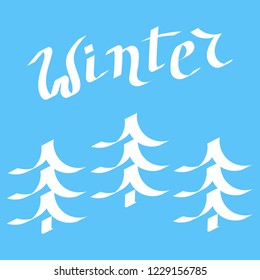 Winter - text,Christmas tree .  Design template, invitation. Hand drawing, vector illustration.