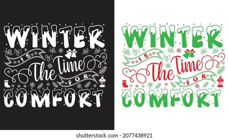 Winter Is The Time For Comfort T-Shirt 
